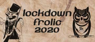 lockdown frolic